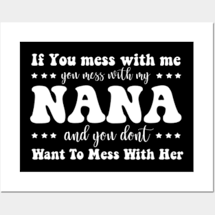 If You mess with me you mess with my Nana Shirt | Boys Girls Posters and Art